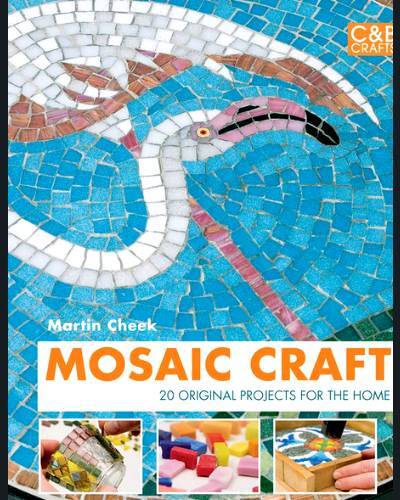 Mosaic Craft: 20 original projects for the home